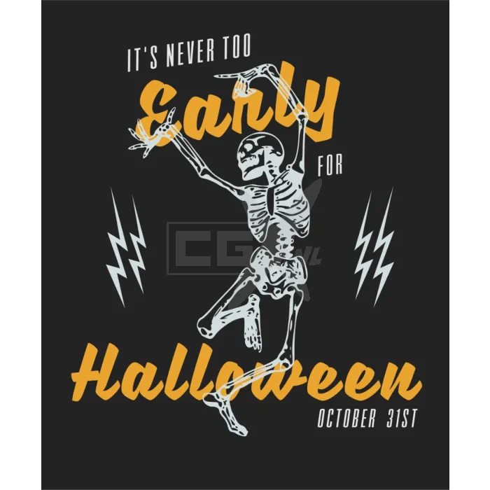 It's never too early for - Halloween - October 31st
