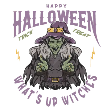 Happy Halloween - Trick or Treat - What's up witches
