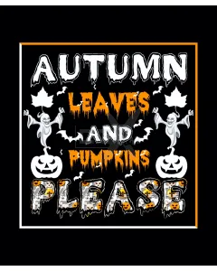 Autumn - leaves - and - pumpkins - please