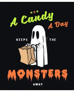 A candy - a day - keeps the - monsters - away