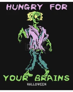 Hungry for - your brains - halloween